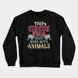 Circus Team Crewneck Sweatshirt